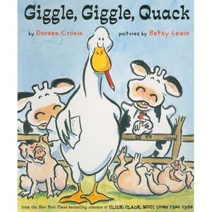 Giggle, Giggle, Quack -- Doreen Cronin